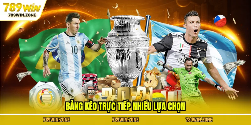 Bảng kèo trực tiếp nhiều lựa chọn