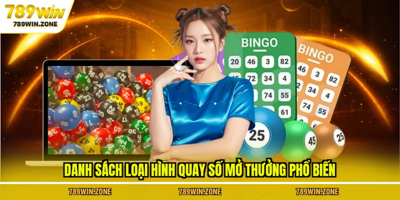 Danh sách loại hình quay số mở thưởng phổ biến